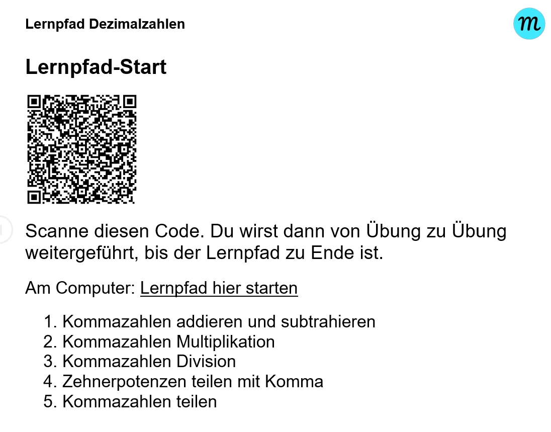 Seite 1 eines Lernpfad-Arbeitsblatts: die Überschrift „Lernpfad
                          Dezimalzahlen“, darunter ein großer QR-Code zum Scannen, ein Link
                          für die Arbeit am Computer und die nummerierte Liste der fünf
                          Übungen, durch die der Pfad führt